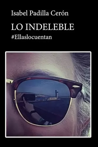 Presentación: LO INDELEBLE de Isabel Padilla